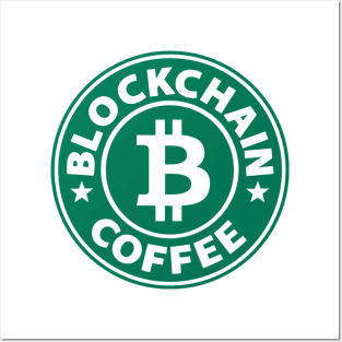 Blockchain Coffee Starbucks Posters and Art